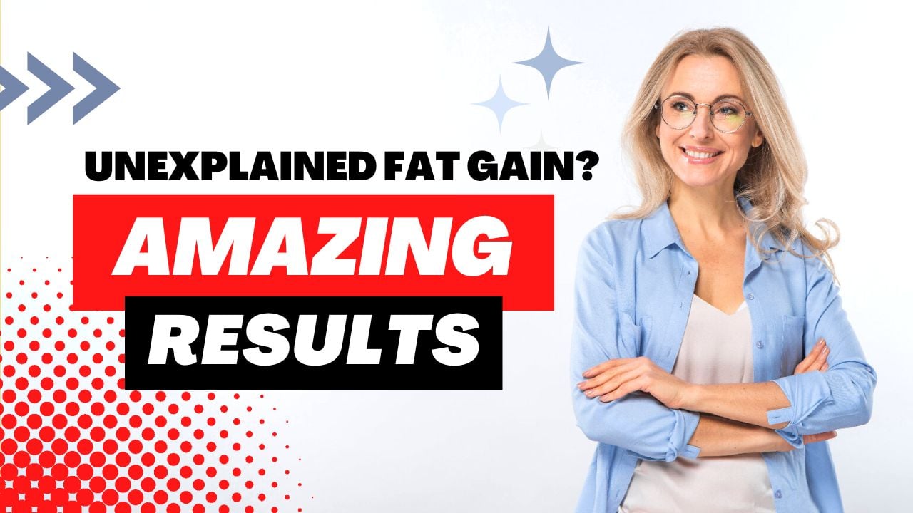 unexplained fat gain